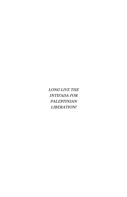LONG LIVE THE INTIFADA FOR PALESTINIAN LIBERATION!